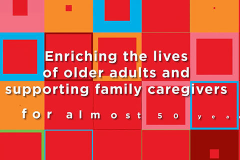 Enriching the lives of older adults and supporting family caregivers for almost 50 years teaser